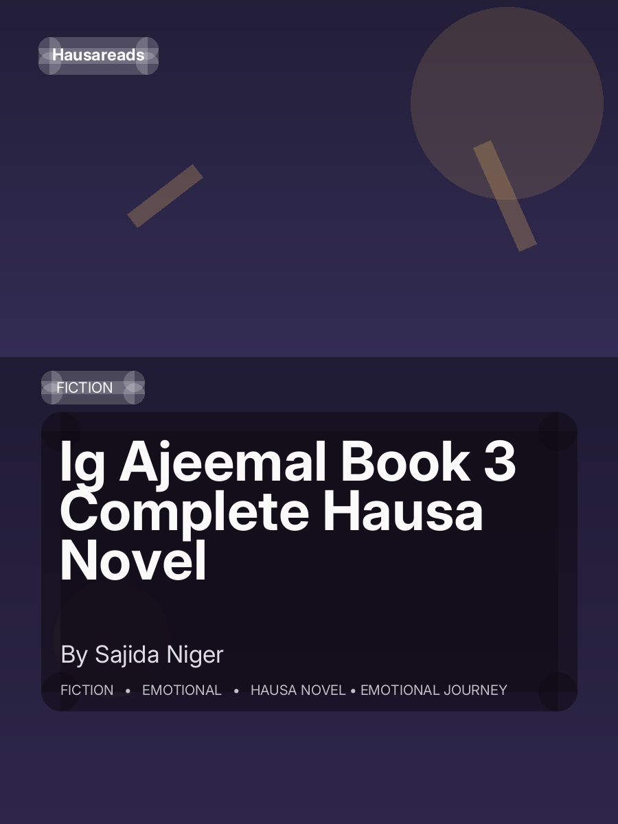 Ig Ajeemal Book 3 Complete Hausa Novel